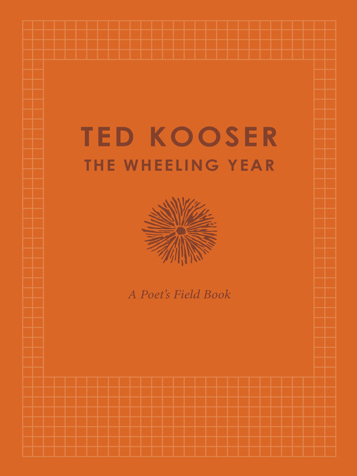 Title details for The Wheeling Year by Ted Kooser - Available